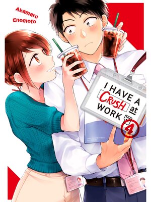 cover image of I Have a Crush at Work, Volume 4